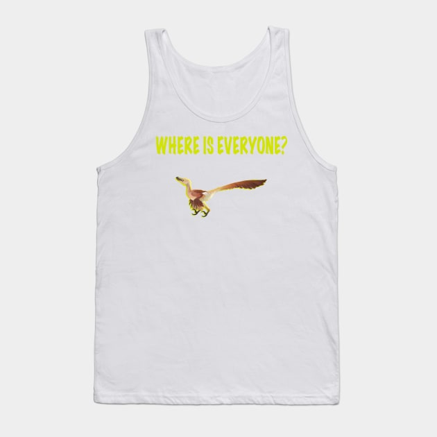 Where is everyone? Velociraptor in brown Tank Top by KO-of-the-self